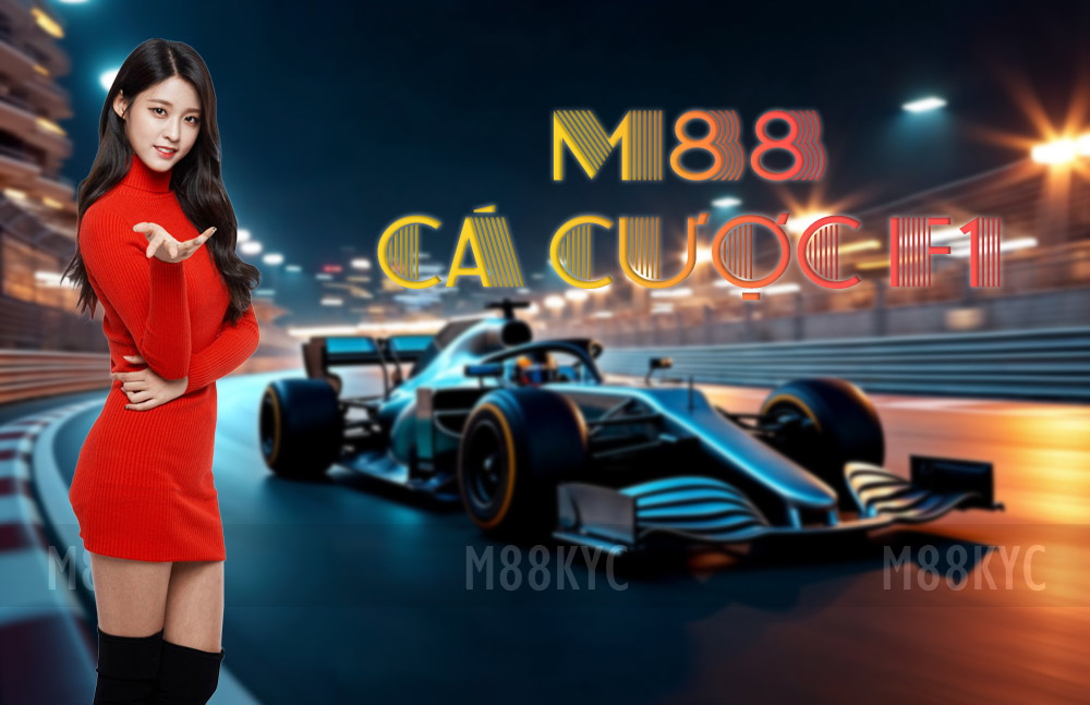 Hướng dẫn chi tiết tham gia cá cược đua xe F1 trên M88 1 M88 nhà cái cá cược đua xe F1 hàng đầu tại Việt Nam