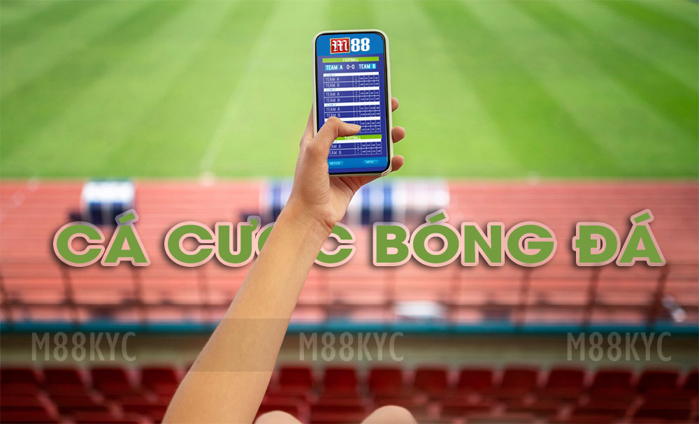 Cách tận dụng kèo rung khi cá cược thể thao trên M88 2 Cá cược bóng đá M88 với các giải đấu đỉnh cao
