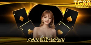 TG88 Lừa Đảo? - Sự Thật Về Tin Đồn Gây Hiểu Lầm Ngày Nay