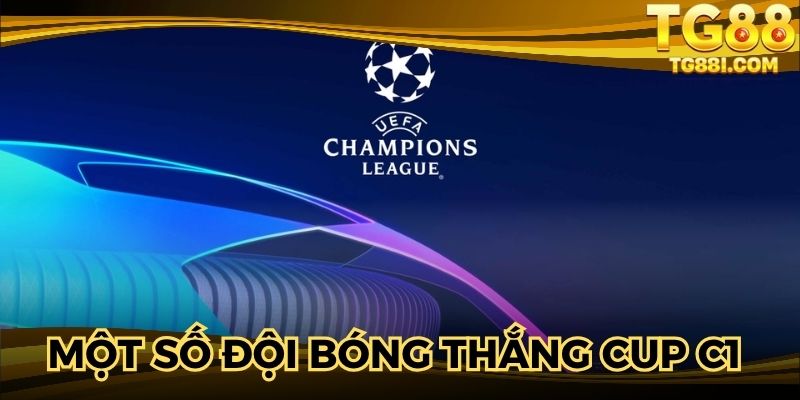 Một số đội bóng trong cup C1 la gì chi tiết